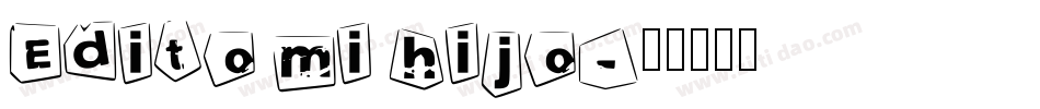 Edito mi hijo字体转换